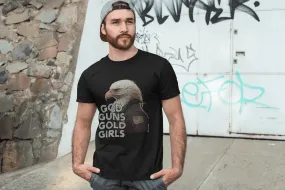 God, Guns, Gold, Girls Bald Eagle T-Shirt