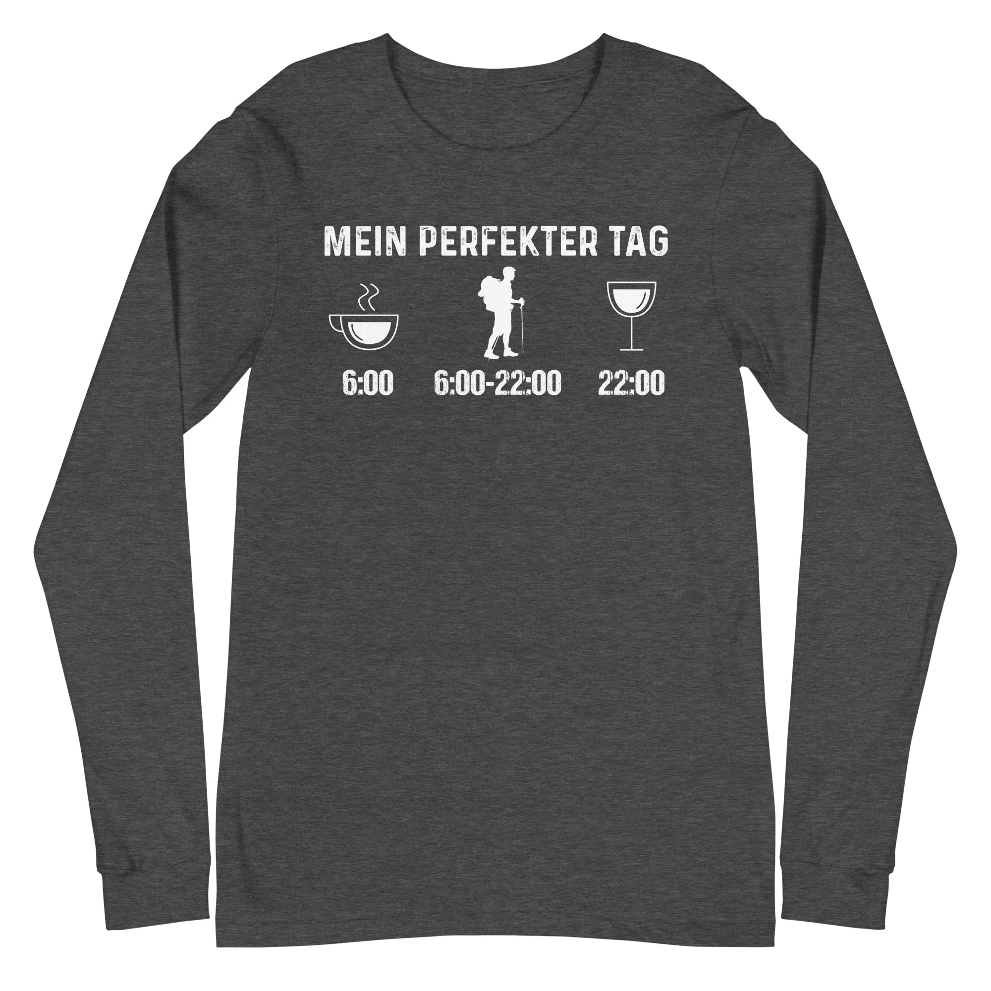 Mein Perfekter Tag - Longsleeve (Unisex)