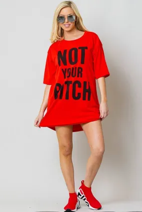 “Not Your B*tch” Oversized Tee Dress